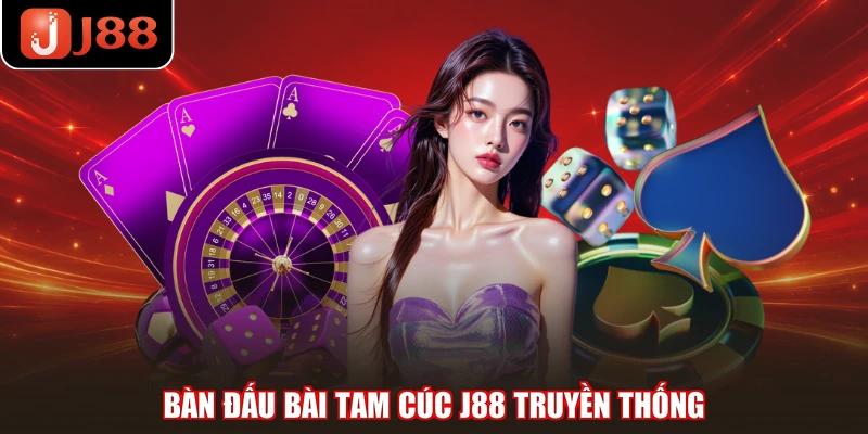 Bàn đấu bài tam cúc J88 truyền thống