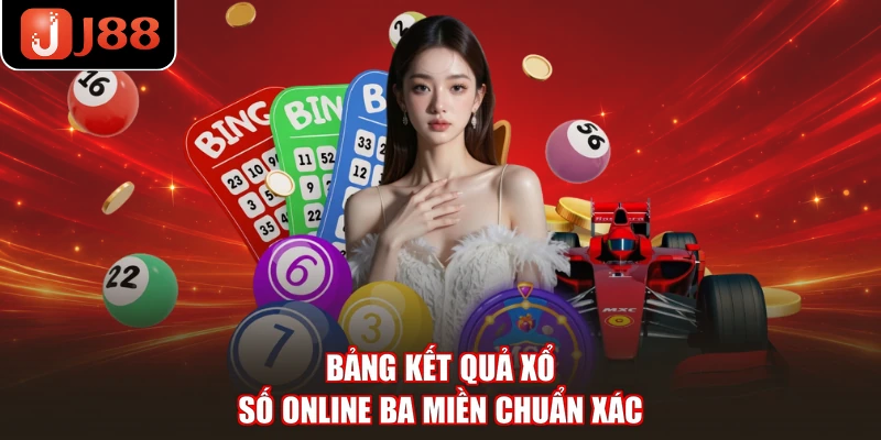 Bảng kết quả xổ số online ba miền chuẩn xác