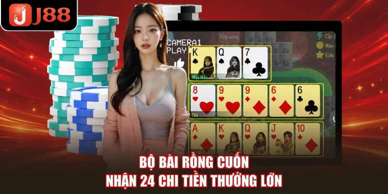 Bộ bài rồng cuốn nhận 24 chi tiền thưởng lớn