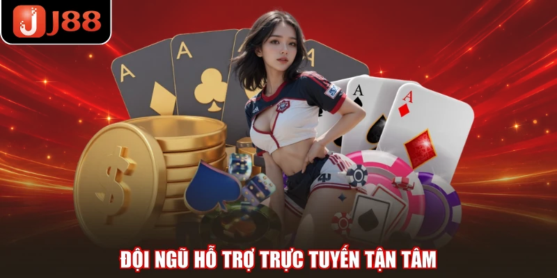Đội ngũ hỗ trợ trực tuyến tận tâm