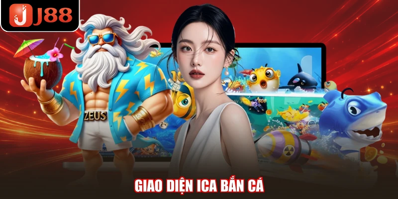 Giao diện ICA bắn cá