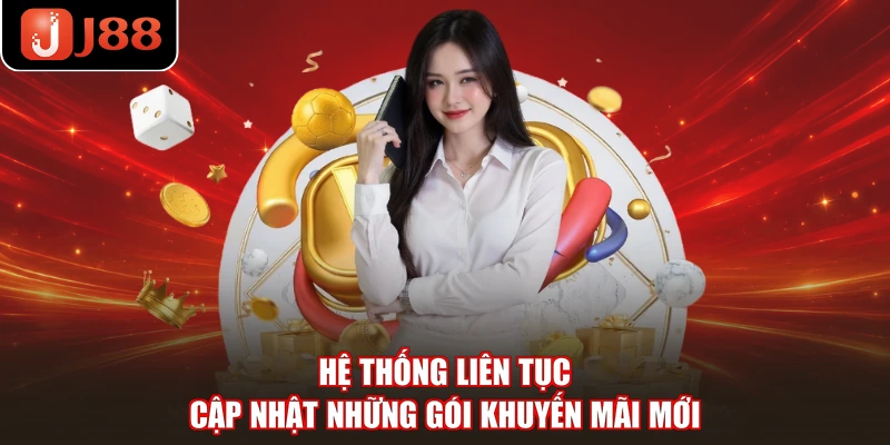 Hệ thống liên tục cập nhật những gói khuyến mãi mới