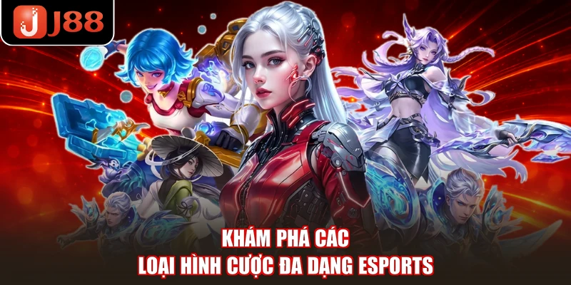 Khám phá các loại hình cược đa dạng Esports