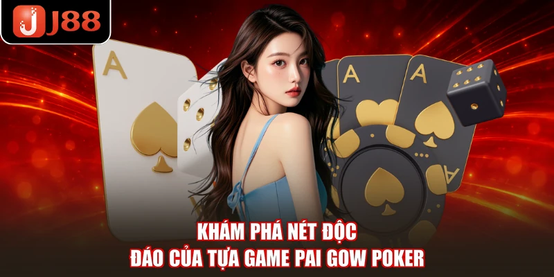 Khám phá nét độc đáo của tựa game Pai Gow Poker