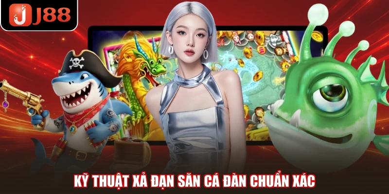 Kỹ thuật xả đạn săn cá đàn chuẩn xác