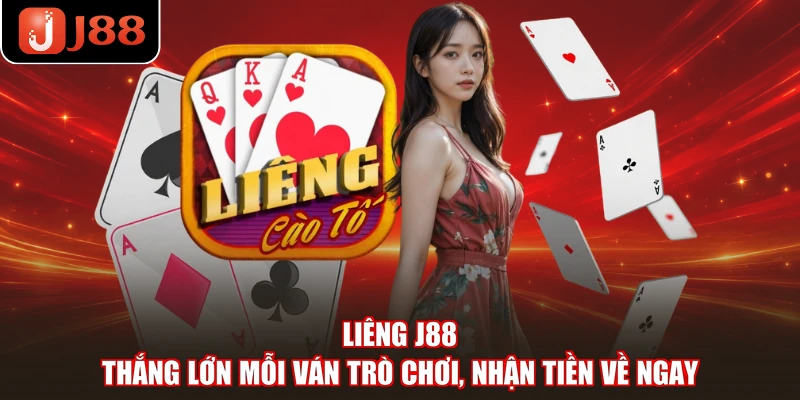 Liêng J88 - Thắng Lớn Mỗi Ván Trò Chơi, Nhận Tiền Về Ngay