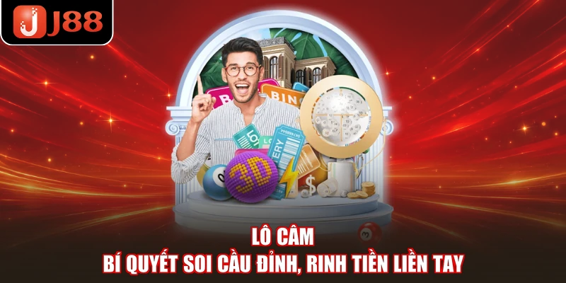 Lô Câm - Bí Quyết Soi Cầu Đỉnh, Rinh Tiền Liền Tay
