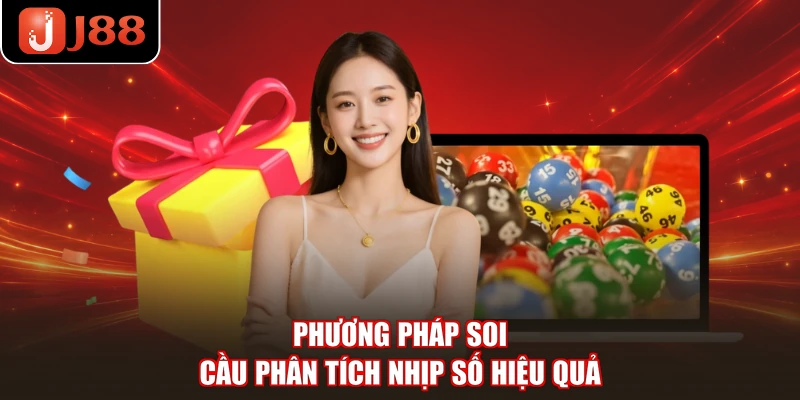 Phương pháp soi cầu phân tích nhịp số hiệu quả