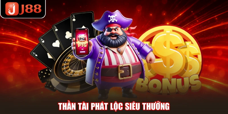 Thần tài phát lộc siêu thưởng