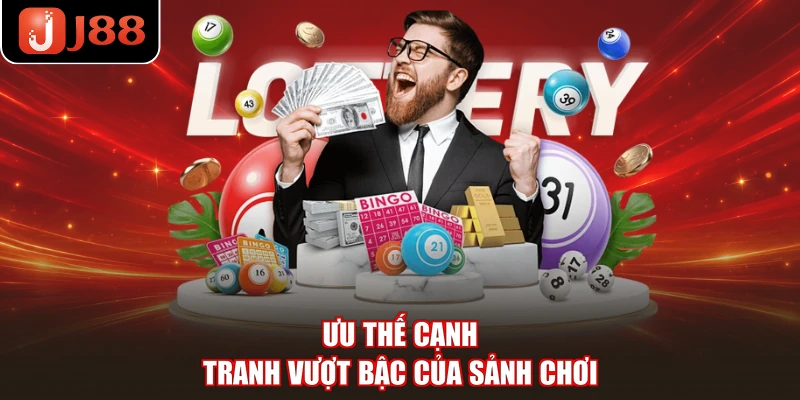 Ưu thế cạnh tranh vượt bậc của sảnh chơi